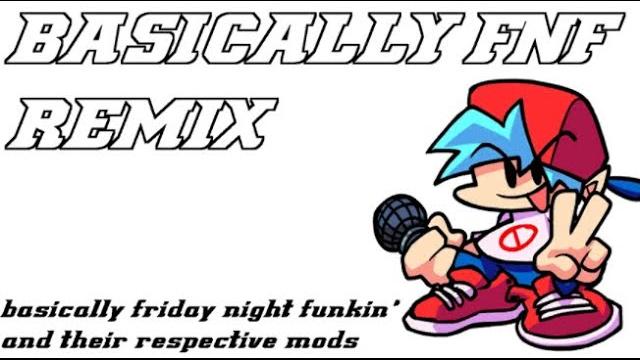 Remember basically fnf remix? Remember basically fnf remix?