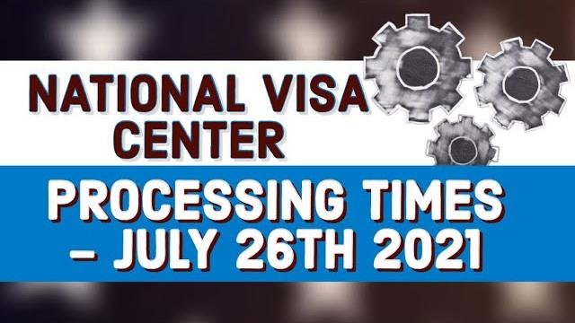 Guide to nvc processing times | latest current july 26 2021 us immigration news national visa center Guide to nvc processing times | latest current july 26 2021 us immigration news national visa center