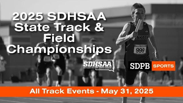 2025 sdhsaa track and field championships; all track events 2025 sdhsaa track and field championships; all track events