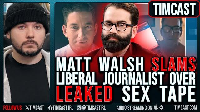 Matt walsh slams gay liberal journalist over leaked intimate tape, glen greenwald slammed for drugs Matt walsh slams gay liberal journalist over leaked intimate tape, glen greenwald slammed for drugs