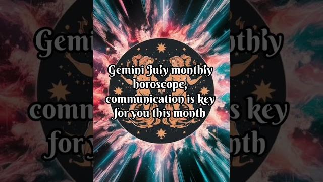 Gemini july monthly horoscope Gemini july monthly horoscope