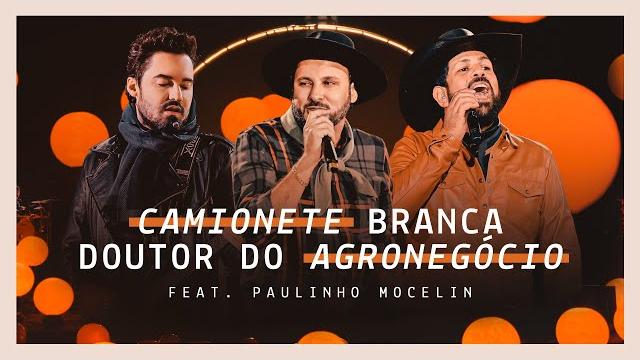 Fernando & sorocaba - camionete branca / doutor do agronegócio feat. paulinho mocelin Fernando & sorocaba - camionete branca / doutor do agronegócio feat. paulinho mocelin