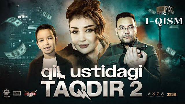 Qil ustidagi taqdir 2-mavsum 1-qism (milliy serial) | қил устидаги тақдир 2-мавсум 1-қисм Qil ustidagi taqdir 2-mavsum 1-qism (milliy serial) | қил устидаги тақдир 2-мавсум 1-қисм