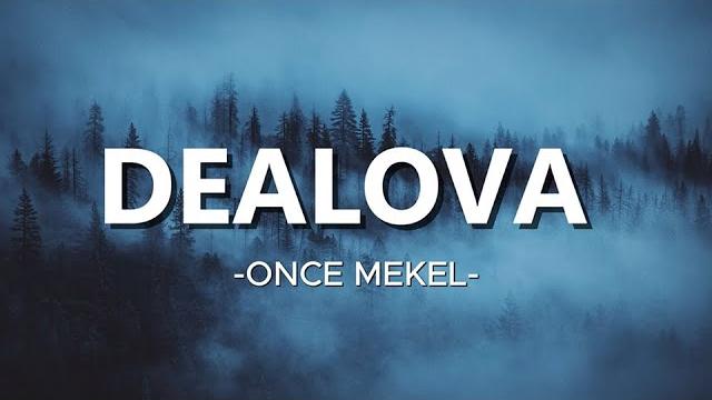 Once - dealova (lirik) Once - dealova (lirik)