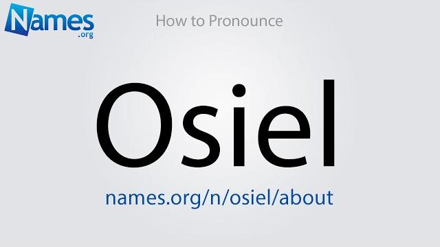 How to pronounce osiel How to pronounce osiel