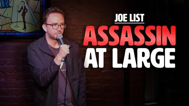 Joe list | assassin at large Joe list | assassin at large