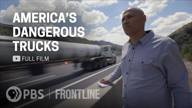 America's dangerous trucks (full documentary) | frontline America's dangerous trucks (full documentary) | frontline