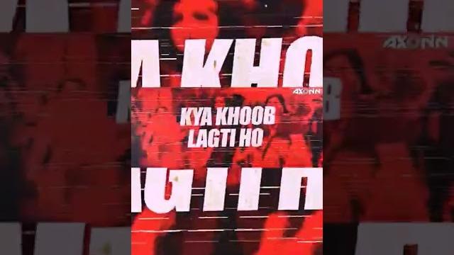 Kya khoob lagti ho - dj axonn remix Kya khoob lagti ho - dj axonn remix