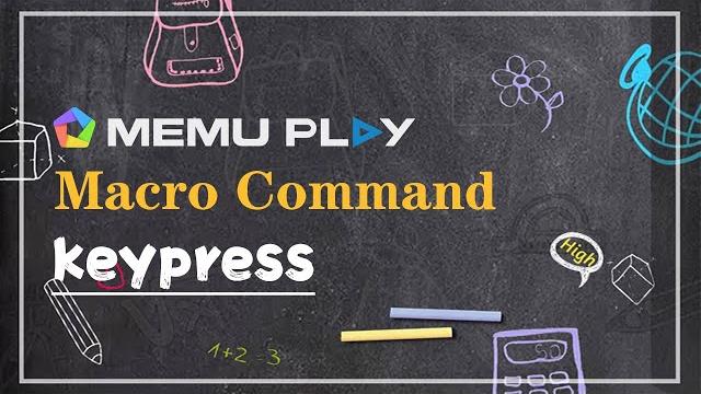 Memu macro command teaching: keypress Memu macro command teaching: keypress