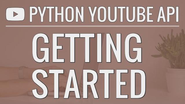 Python youtube api tutorial: getting started - creating an api key and querying the api Python youtube api tutorial: getting started - creating an api key and querying the api