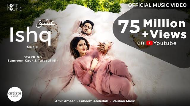 Ishq - music film i amir ameer i faheem abdullah i rauhan malik i samreen kaur i mir tafazul Ishq - music film i amir ameer i faheem abdullah i rauhan malik i samreen kaur i mir tafazul