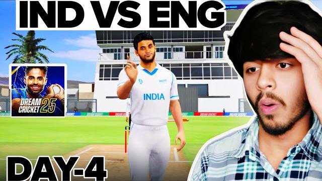 Dream cricket 2025 india vs england day4 Dream cricket 2025 india vs england day4