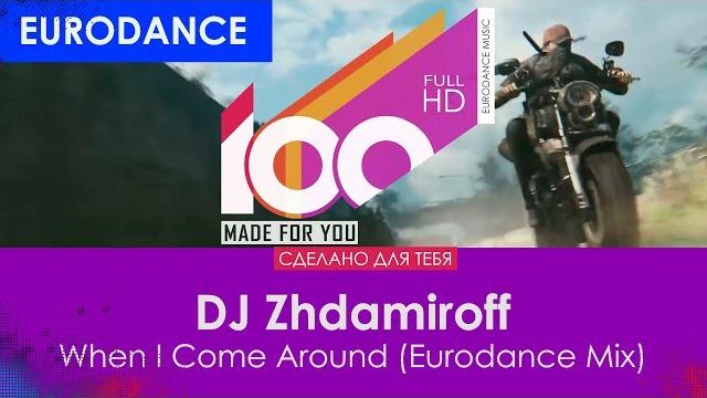 Dj zhdamiroff - when i come around (eurodance mix) Dj zhdamiroff - when i come around (eurodance mix)