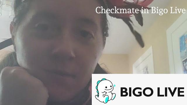 Checkmate in bigo live ad Checkmate in bigo live ad