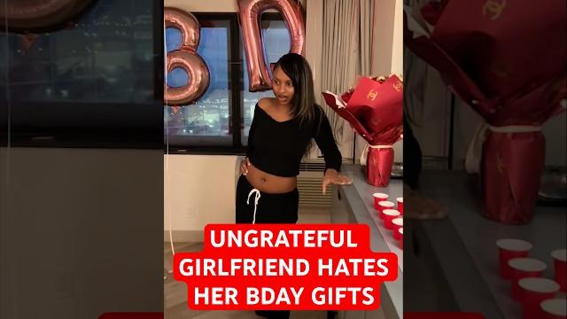 Ungrateful girlfriend hates her birthday gifts Ungrateful girlfriend hates her birthday gifts