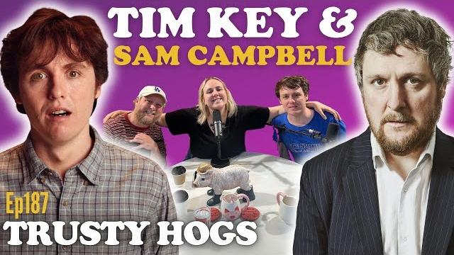 Ep188. tim key & sam campbell / working, whining & wallis island Ep188. tim key & sam campbell / working, whining & wallis island