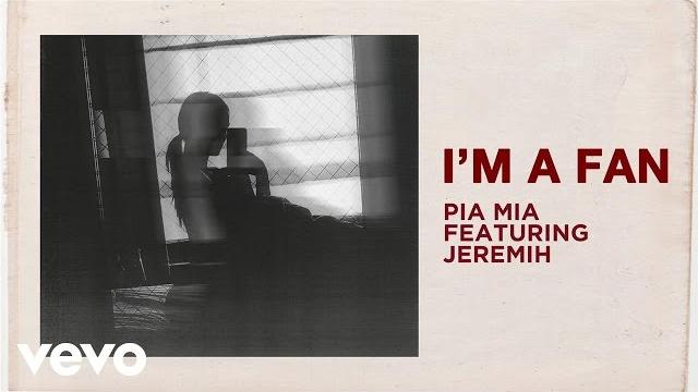 Pia mia - i'm a fan (audio) ft. jeremih Pia mia - i'm a fan (audio) ft. jeremih