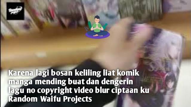 Entah kenapa akhir akhir ini gabut, dengerin lagu no copyright video blur by random waifu projects Entah kenapa akhir akhir ini gabut, dengerin lagu no copyright video blur by random waifu projects
