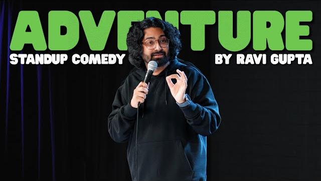 Adventure | stand-up comedy by ravi gupta Adventure | stand-up comedy by ravi gupta