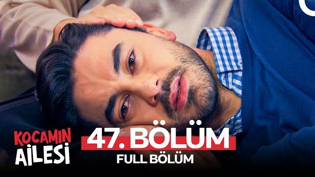Kocamın ailesi 47. bölüm Kocamın ailesi 47. bölüm