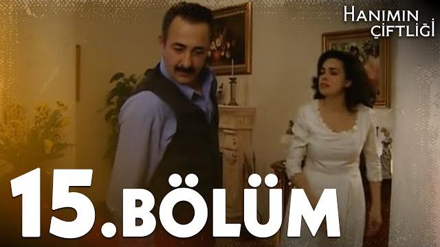 Hanımın çiftliği 15. bölüm - full bölüm Hanımın çiftliği 15. bölüm - full bölüm