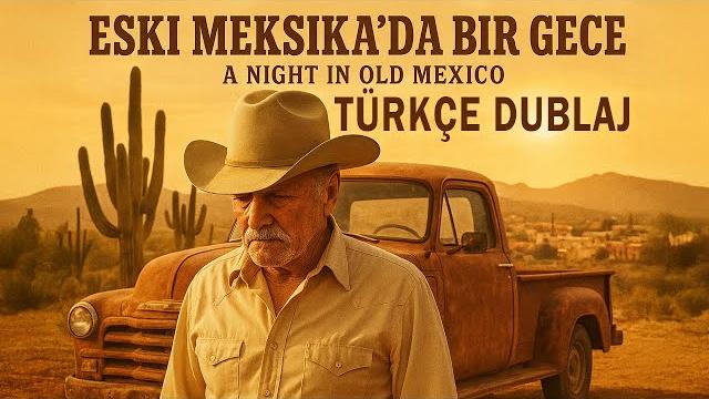 Eski meksika’da bir gece (2013) – a night in old mexico | türkçe dublaj western drama filmi i̇zle Eski meksika’da bir gece (2013) – a night in old mexico | türkçe dublaj western drama filmi i̇zle