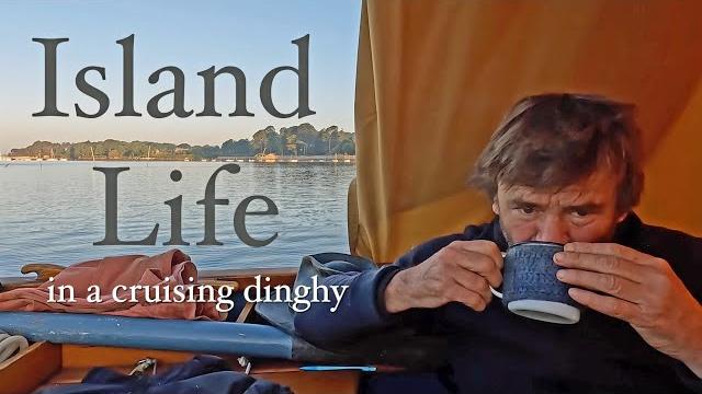Island life in a cruising dinghy Island life in a cruising dinghy