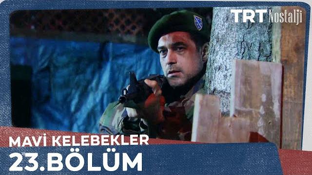 Mavi kelebekler 23.bölüm @nostaljitrt Mavi kelebekler 23.bölüm @nostaljitrt
