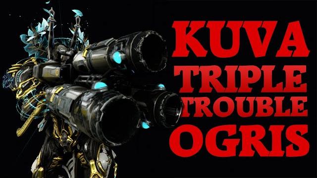 Warframe | triple trouble | kuva ogris Warframe | triple trouble | kuva ogris
