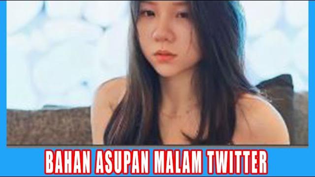 Bahan asupan malam video twitter(tanpa membayar) Bahan asupan malam video twitter(tanpa membayar)