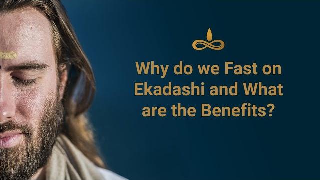 Why do we fast on ekadashi & what are the benefits? Why do we fast on ekadashi & what are the benefits?