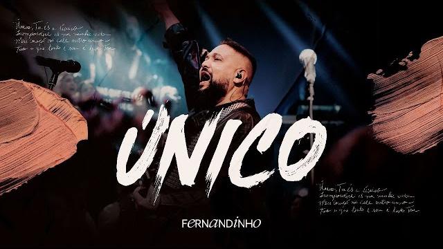 Fernandinho | único (álbum único - live) Fernandinho | único (álbum único - live)