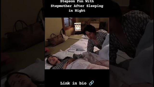 Stepson fun with stepmom in night after sleeping| jav video #japanese #viralvideos #shorts Stepson fun with stepmom in night after sleeping| jav video #japanese #viralvideos #shorts