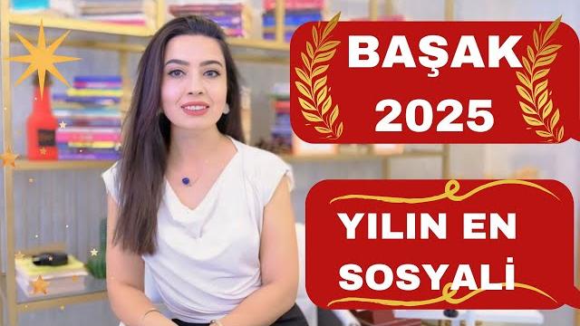 Başak burcu / 2025 yilinin en sosyali̇ / Başak burcu / 2025 yilinin en sosyali̇ /