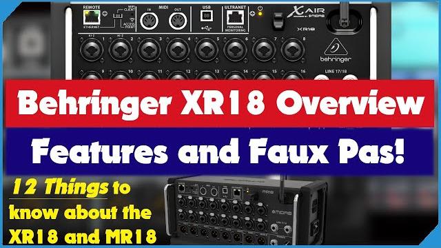 12 things to know about the xr18 - the good and the bad! an overview - behringer xr18 & midas mr18 12 things to know about the xr18 - the good and the bad! an overview - behringer xr18 & midas mr18