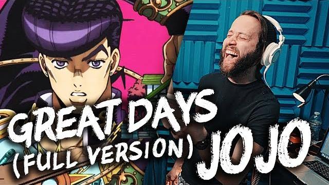 Jojo's bizarre adventure - "great days" (full english op 7) cover by jonathan young & caleb hyles Jojo's bizarre adventure - "great days" (full english op 7) cover by jonathan young & caleb hyles