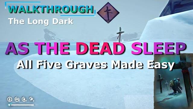 As the dead sleep: challenge walkthrough (the long dark) As the dead sleep: challenge walkthrough (the long dark)