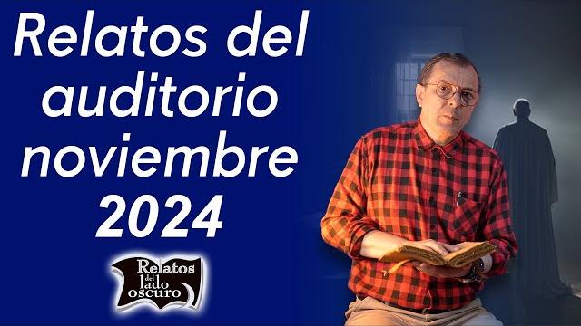 Relatos del auditorio noviembre 2024 | relatos del lado oscuro Relatos del auditorio noviembre 2024 | relatos del lado oscuro
