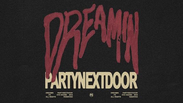 Partynextdoor - dreamin (official audio) Partynextdoor - dreamin (official audio)