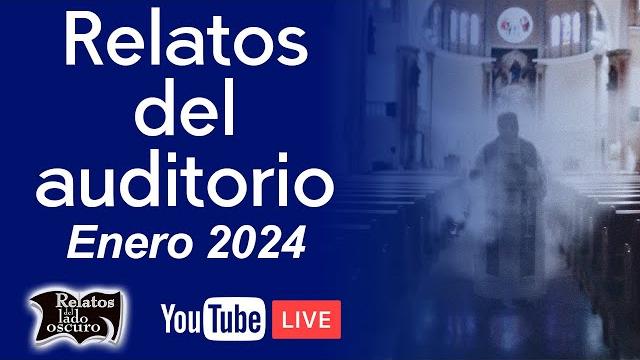 Relatos del auditorio enero 2024 | relatos del lado oscuro Relatos del auditorio enero 2024 | relatos del lado oscuro