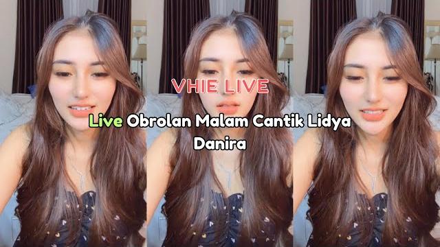 Live obrolan malam cantik lidya danira Live obrolan malam cantik lidya danira