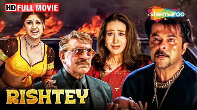 Rishtey (2002) (hd) hindi full movie - anil kapoor | karisma kapoor | shilpa shetty Rishtey (2002) (hd) hindi full movie - anil kapoor | karisma kapoor | shilpa shetty