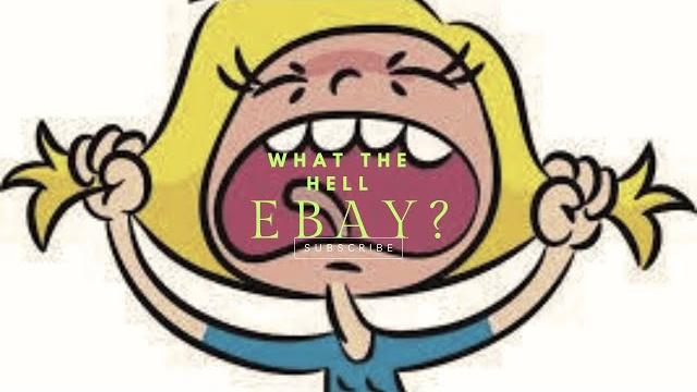 Ebay has lost their damn mind! Ebay has lost their damn mind!