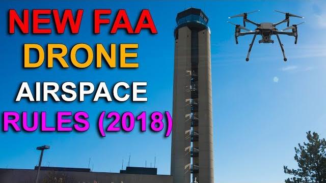 New faa airspace drone rules for 2018 New faa airspace drone rules for 2018