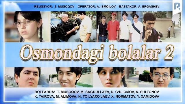 Osmondagi bolalar 2 (o'zbek film) | осмондаги болалар 2 (узбекфильм) Osmondagi bolalar 2 (o'zbek film) | осмондаги болалар 2 (узбекфильм)