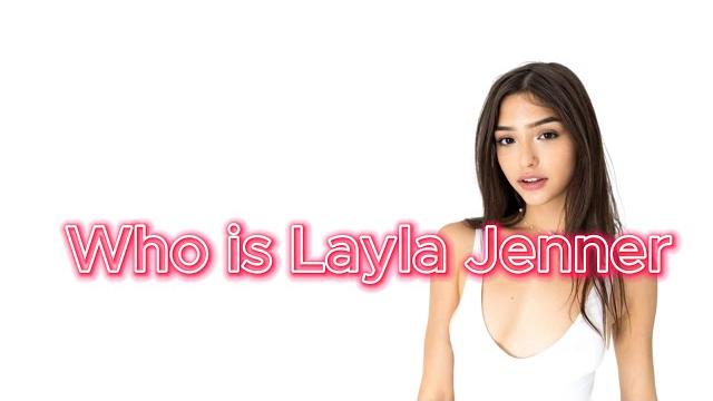 Who is layla jenner (short video) Who is layla jenner (short video)