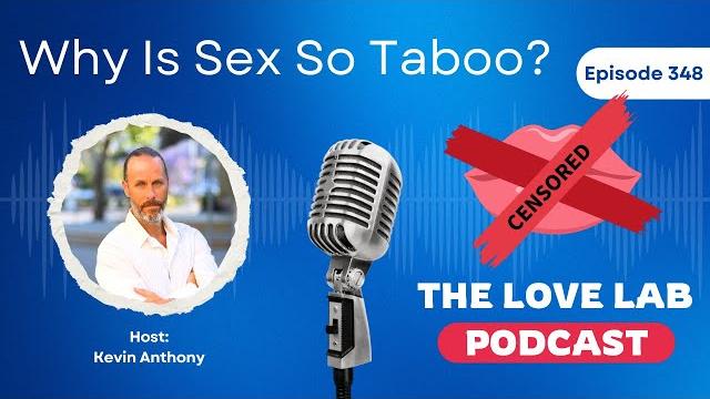 Why is s*x so taboo? Why is s*x so taboo?