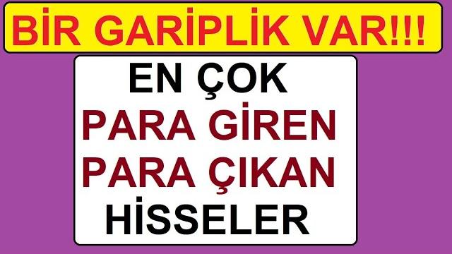 Bi̇r gari̇pli̇k var!!! en çok para gi̇ren para çikan hi̇sseler | para şi̇rket coin share hi̇sse share altin Bi̇r gari̇pli̇k var!!! en çok para gi̇ren para çikan hi̇sseler | para şi̇rket coin share hi̇sse share altin