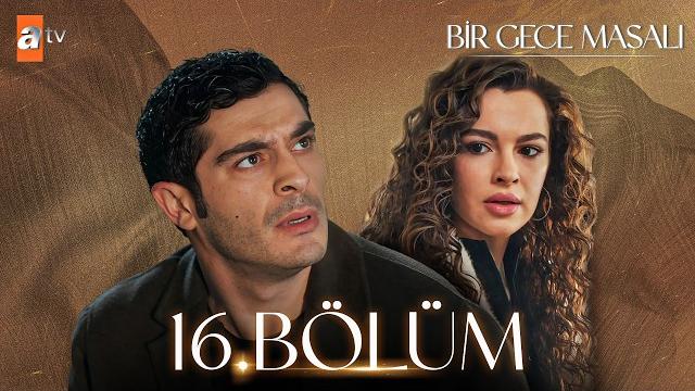 Bir gece masalı 16. bölüm @atvturkiye Bir gece masalı 16. bölüm @atvturkiye