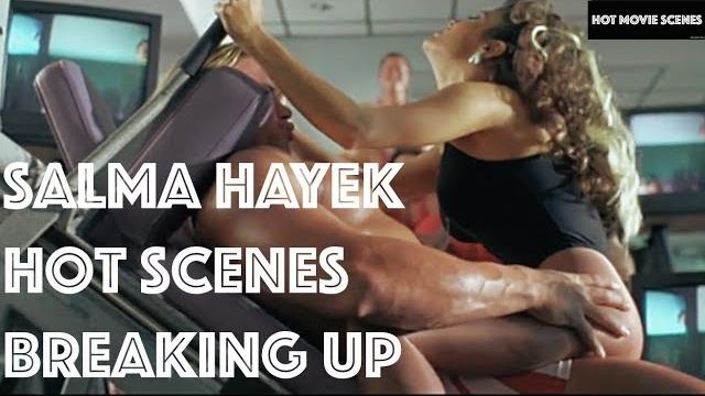 All salma hayek hot scenes from breaking up All salma hayek hot scenes from breaking up